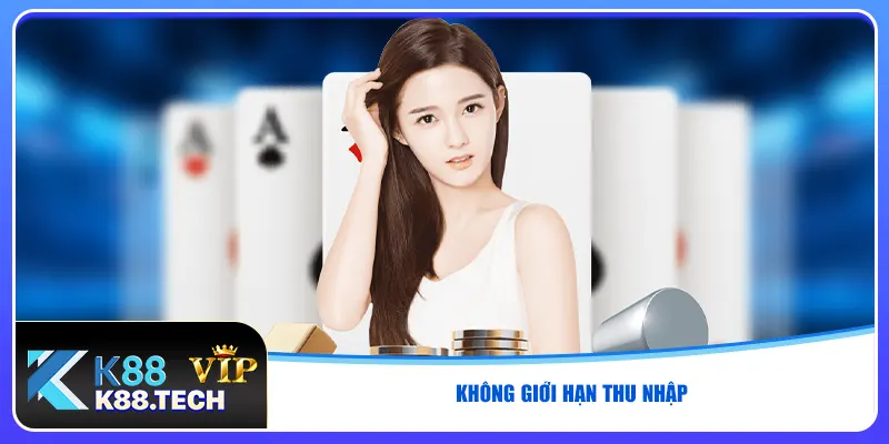 Không giới hạn thu nhập