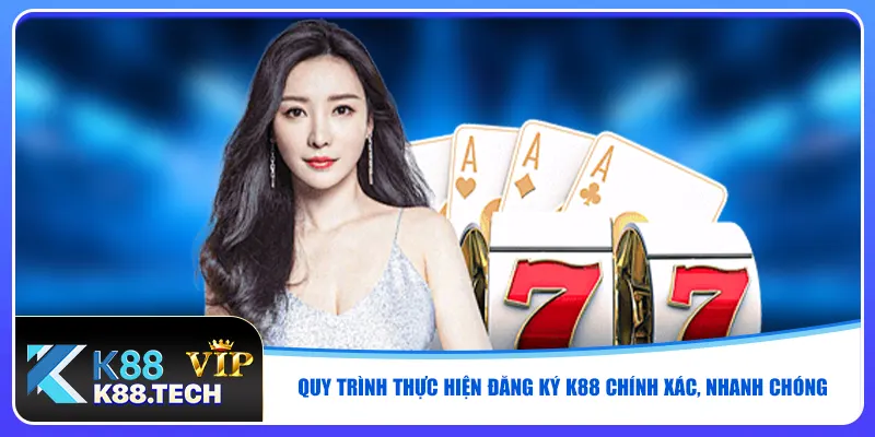 Quy trình thực hiện đăng ký K88 chính xác, nhanh chóng