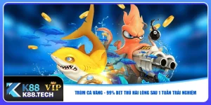 trum-ca-vang-99-bet-thu-hai-long-sau-1-tuan-trai-nghiem