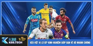Kèo Việt Vị Là Gì? Bí Quyết Giúp Anh Em Về Bờ Nhanh Chóng